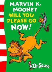 Book Cover for Marvin K. Mooney Will You Please Go Now! by Seuss