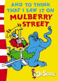 Book Cover for And to Think That I Saw It on Mulberry Street by Seuss