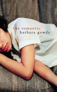 Book Cover for The Romantic by Barbara Gowdy