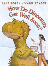 Book Cover for How Do Dinosaurs Get Well Soon? by Jane Yolen, Mark Teague