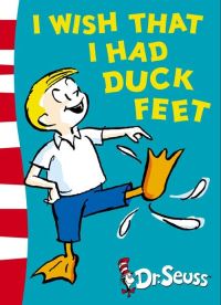 Book Cover for I Wish That I Had Duck Feet by Theo LeSieg, B Tobey, Seuss