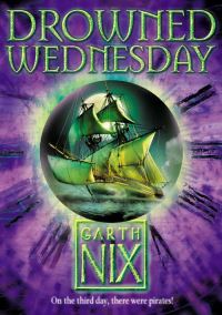 Book Cover for Drowned Wednesday by Garth Nix, Tim Stevens