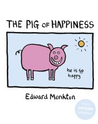 Book Cover for The Pig of Happiness by Edward Monkton