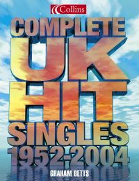 Book Cover for Collins Complete UK Hit Singles, 1952-2004 by Graham Betts
