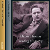 Book Cover for Dylan Thomas Reading His Poetry by Dylan Thomas