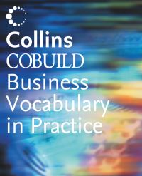 Book Cover for Collins COBUILD Business Vocabulary in Practice by Sue Robbins, Sarah Horrod