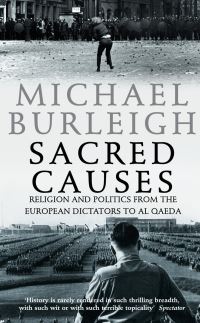 Book Cover for Sacred Causes by Michael Burleigh