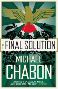 Book Cover for The Final Solution by Michael Chabon