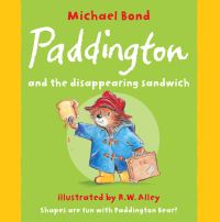 Book Cover for Paddington and the Disappearing Sandwich by Michael Bond, R W Alley
