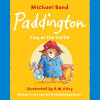 Book Cover for Paddington King of the Castle by Michael Bond, R W Alley