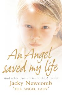 Book Cover for An Angel Saved My Life by Jacky Newcomb