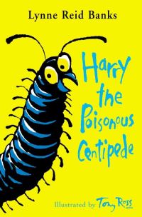 Book Cover for Harry the Poisonous Centipede by Lynne Reid Banks, Tony Ross