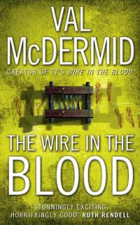 Book Cover for The Wire in the Blood by Val McDermid
