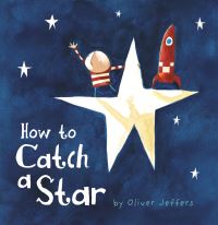 Book Cover for How to Catch a Star by Oliver Jeffers