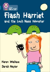 Book Cover for Flash Harriet and the Loch Ness Monster by Karen Wallace, Sarah Nayler