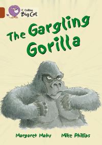 Book Cover for The Gargling Gorilla by Margaret Mahy, Mike Phillips