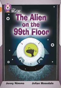 Book Cover for The Alien on the 99th Floor by Jenny Nimmo, Julian Mosedale