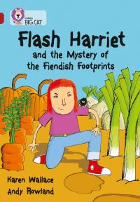 Book Cover for Flash Harriet and the Mystery of the Fiendish Footprints by Karen Wallace, Andrew Rowland