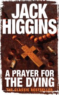 Book Cover for A Prayer for the Dying by Jack Higgins