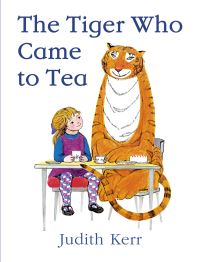 Book Cover for The Tiger Who Came to Tea by Judith Kerr