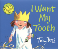 Book Cover for I Want My Tooth by Tony Ross