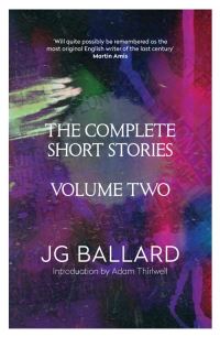 Book Cover for The Complete Short Stories by J G Ballard