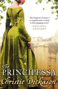 Book Cover for The Principessa by Christie Dickason