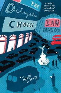 Book Cover for The Delegates' Choice by Ian Sansom