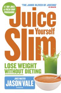 Book Cover for Juice Yourself Slim by Jason Vale