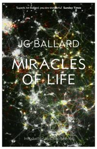 Book Cover for Miracles of Life by J G Ballard