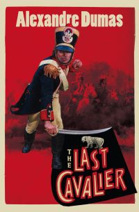 Book Cover for The Last Cavalier by Alexandre Dumas