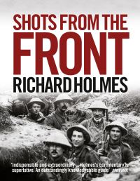 Book Cover for Shots from the Front by Richard Holmes
