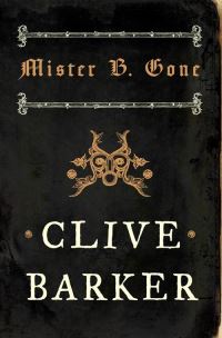 Book Cover for Mister B. Gone by Clive Barker