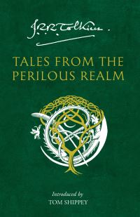 Book Cover for Tales from the Perilous Realm by J R R Tolkien, Alan Lee