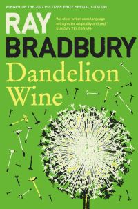 Book Cover for Dandelion Wine by Ray Bradbury