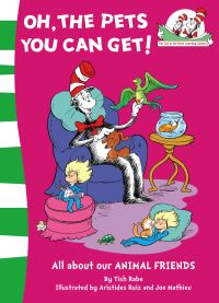 Book Cover for Oh, the Pets You Can Get! by Tish Rabe, Aristides Ruiz, Joe Mathieu, Theodor Seuss Geisel