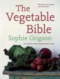 Book Cover for The Vegetable Bible by Sophie Grigson