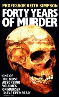 Book Cover for Forty Years of Murder by Prof Keith Simpson