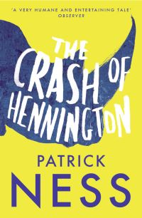Book Cover for The Crash of Hennington by Patrick Ness