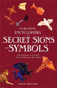 Book Cover for The Element Encyclopedia of Secret Signs and Symbols by Adele Nozedar