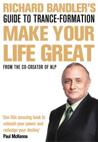 Book Cover for Richard Bandler's Guide to Trance-Formation by Richard Bandler