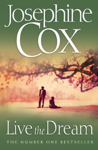 Book Cover for Live the Dream by Josephine Cox