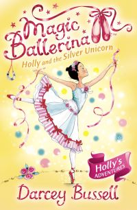 Book Cover for Holly and the Silver Unicorn by Darcey Bussell