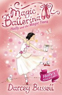 Book Cover for Holly and the Magic Tiara by Darcey Bussell