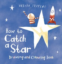 Book Cover for How to Catch a Star Drawing and Colouring Book by Oliver Jeffers