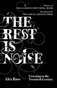 Book Cover for The Rest Is Noise by Alex Ross