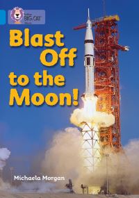 Book Cover for Blast Off to the Moon! by Michaela Morgan, Antony Elworthy