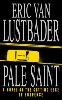 Book Cover for Pale Saint by Eric Van Lustbader