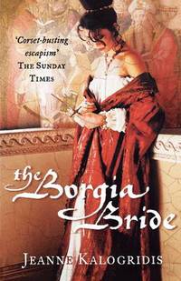 Book Cover for The Borgia Bride by Jeanne Kalogridis
