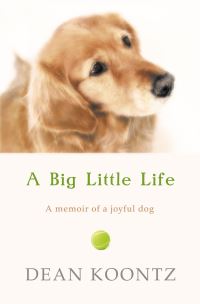 Book Cover for A Big Little Life by Dean R Koontz